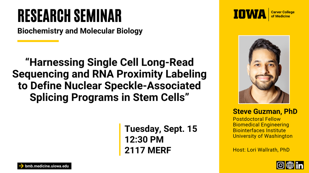 Biochemistry Seminar: "Harnessing Single Cell Long-Read Sequencing and RNA Proximity Labeling to Define Nuclear Speckle-Associated Splicing Programs in Stem Cells" promotional image